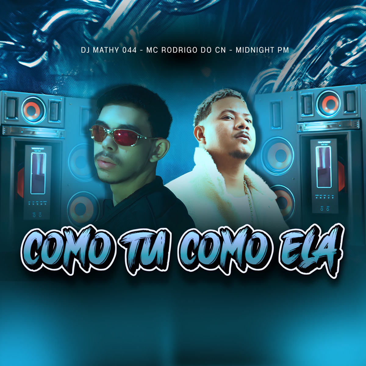 Como Tu Como Ela - Single by dj mathy 044, Mc Rodrigo do Cn & MIDNIGHT PM album cover