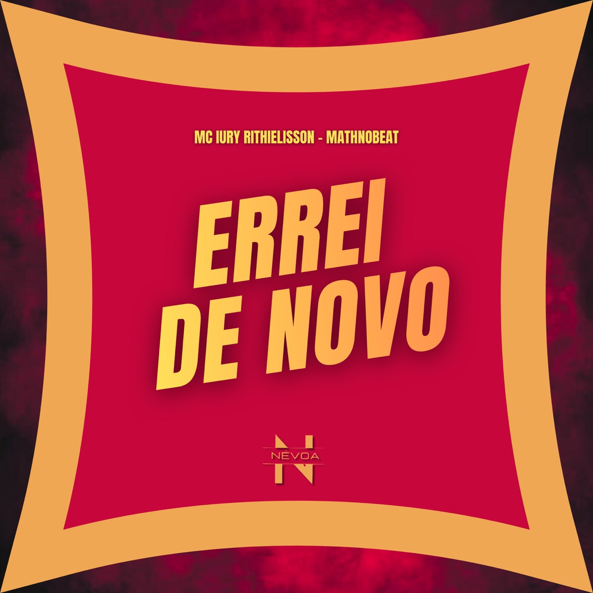 Errei de Novo - Single by MC Iury Rithielisson, Mathnobeat & Nevoa album cover