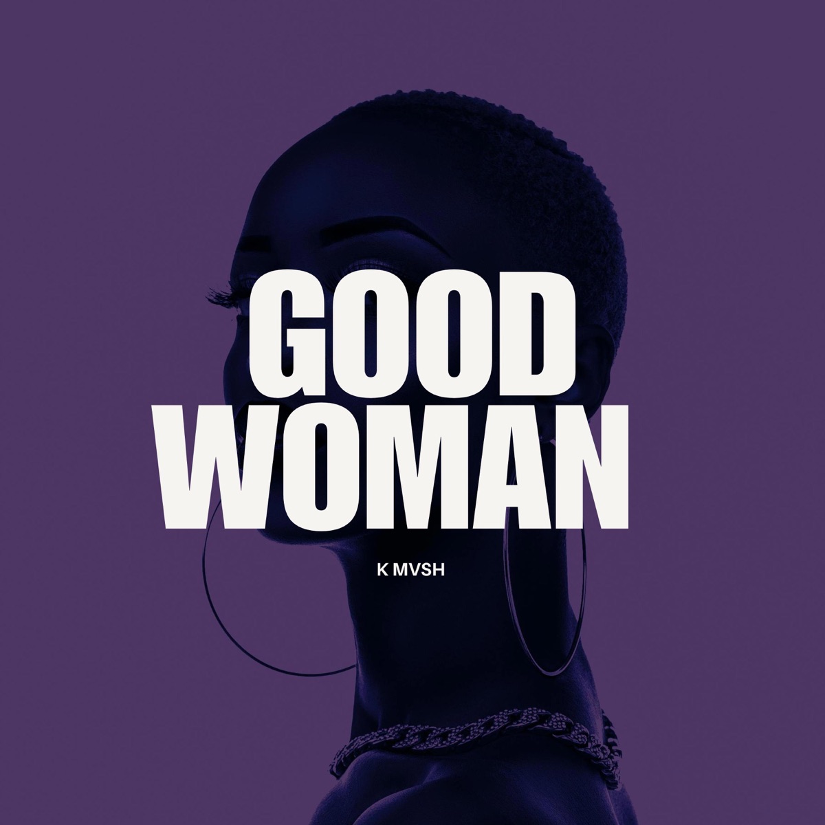 Good Woman (feat. Una Rine & Troy Dipa) - Single by K Mvsh album cover