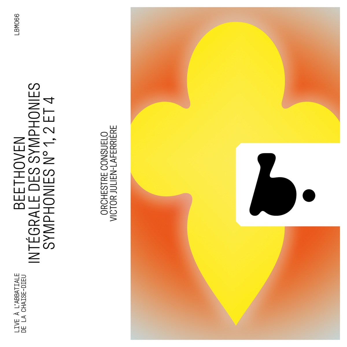 Beethoven: Symphonies No. 1, 2 & 4 (Intégrale des symphonies, Vol. 1) [Live] by Victor Julien-Laferrière & Orchestre Consuelo album cover