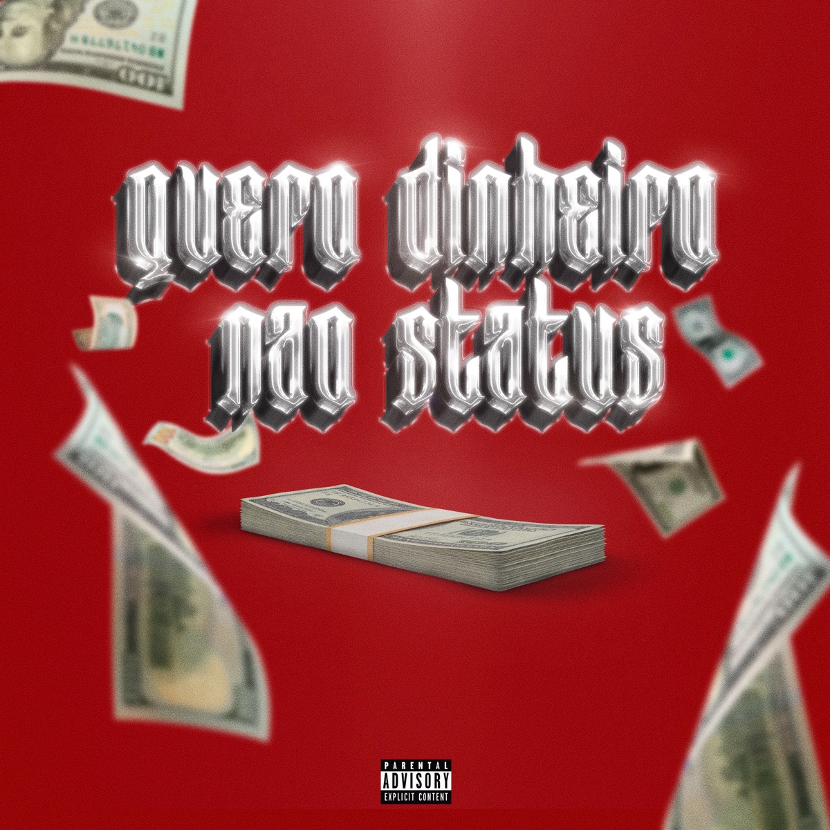 Quero Dinheiro, Não Status - Single by Reduto 534, NIVI & TheyHateKolb album cover