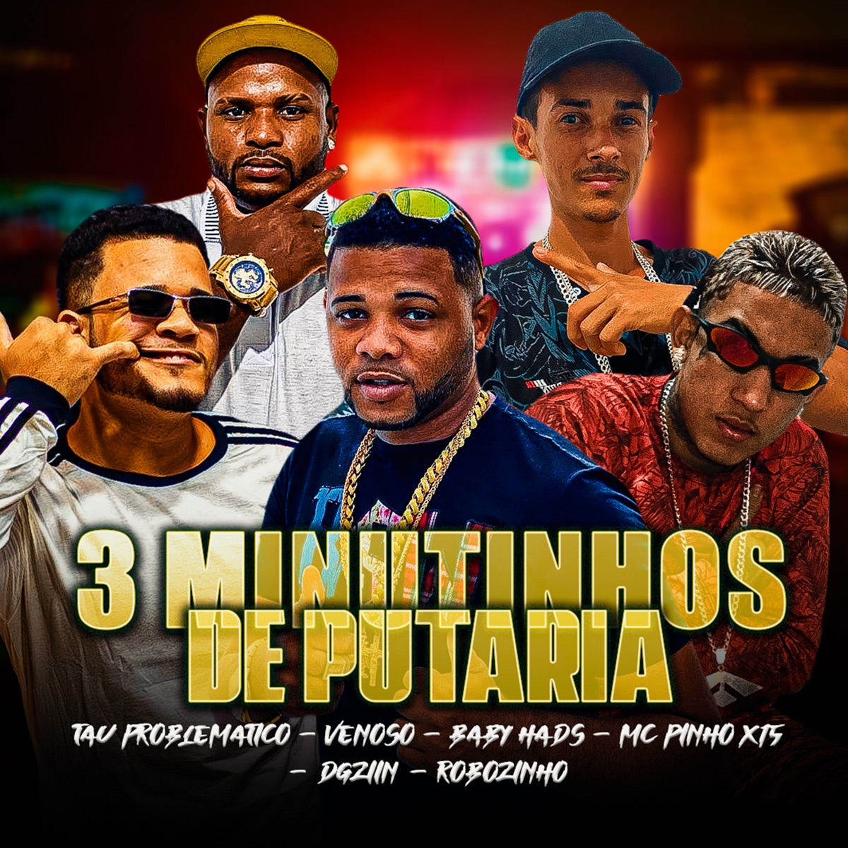 3 Minutinhos de Putaria (feat. Mc Pinho X15, Dgziin & Robozinho) - Single by Baby Hads, Venoso & Tau Problematico album cover