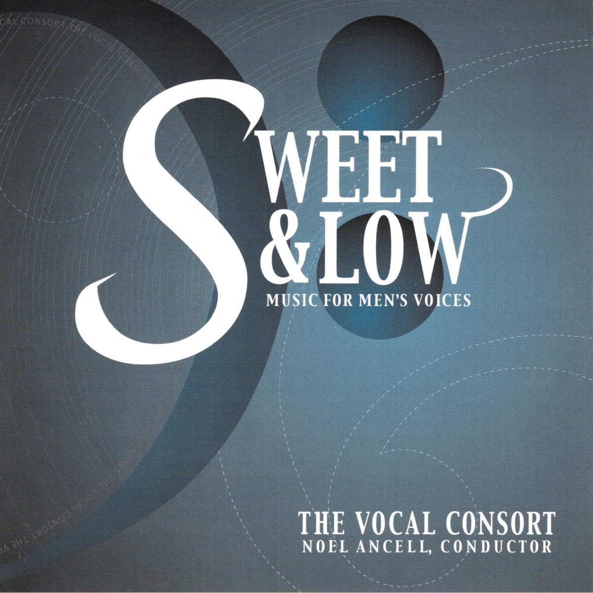 Sweet & Low - Music for Men's Voices by The Vocal Consort & Noel Ancell album cover