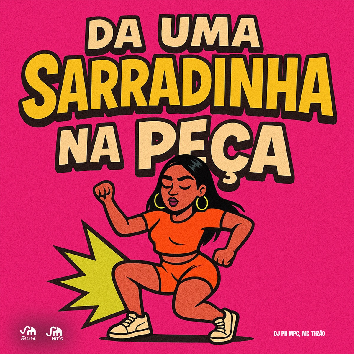 Da uma Sarradinha na Peça - Single by Mc Thzão & DJ PH MPC album cover