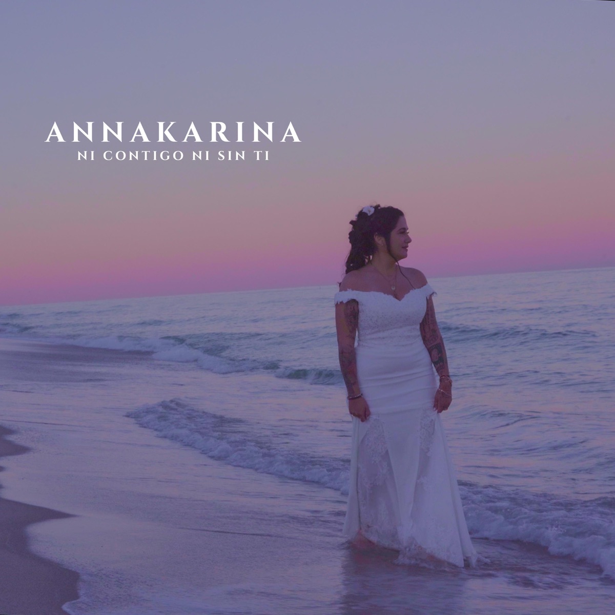 NI CONTIGO, NI SIN TI - Single by Annakarina album cover