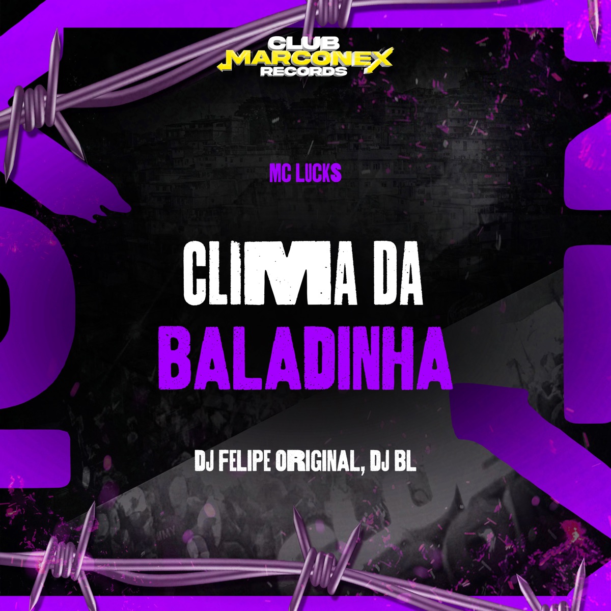 Clima da Baladinha - Single by MC Lucks, DJ BL, DJ Felipe Original & Club Marconex Records album cover