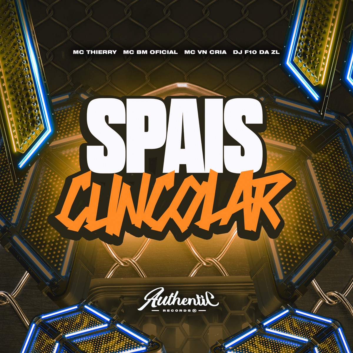 Spais Cuncolar (feat. MC Thierry) - Single by DJ F10 DA ZL, MC VN Cria & MC BM OFICIAL album cover