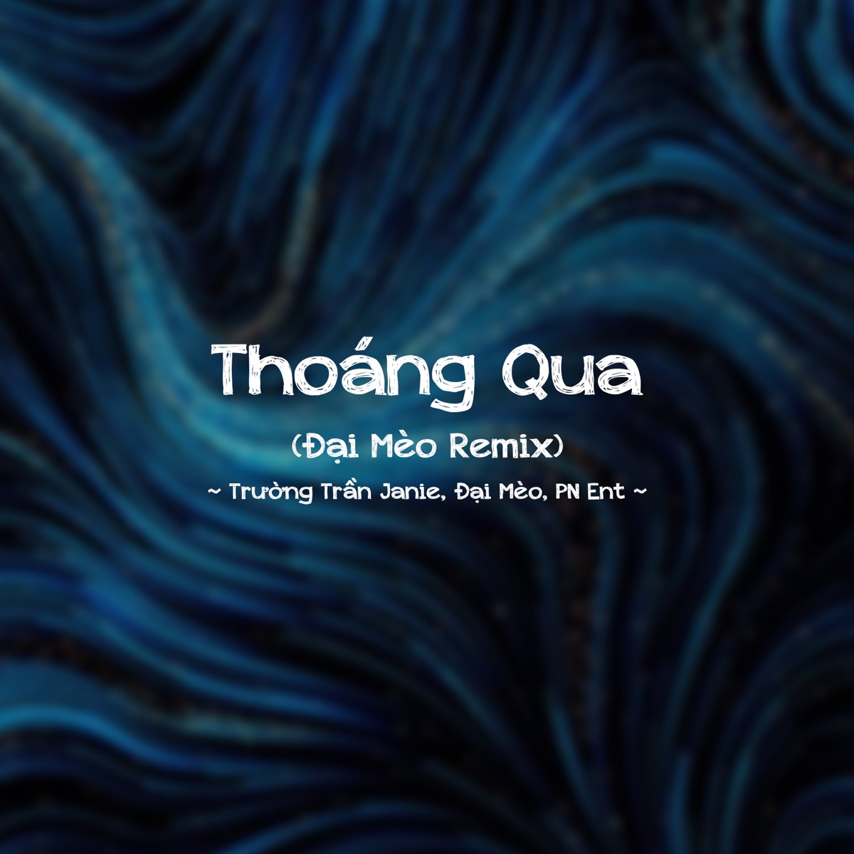 Thoáng Qua (Đại Mèo Remix) - Single by Trường Trần Janie, Đại Mèo & PN Ent album cover