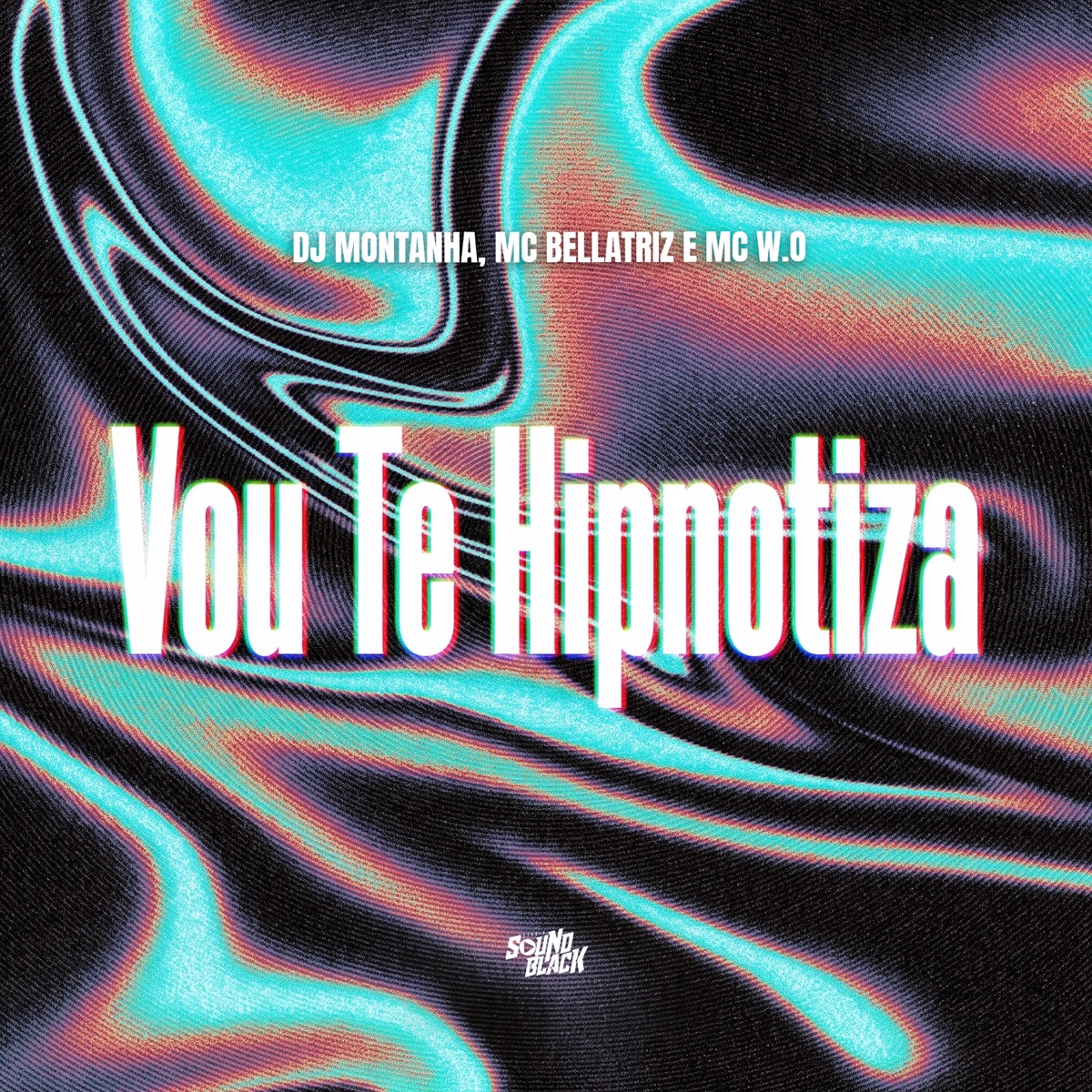 Vou Te Hipnotiza - Single by DJ Montanha, Mc Bellatriz & Mc W.O album cover