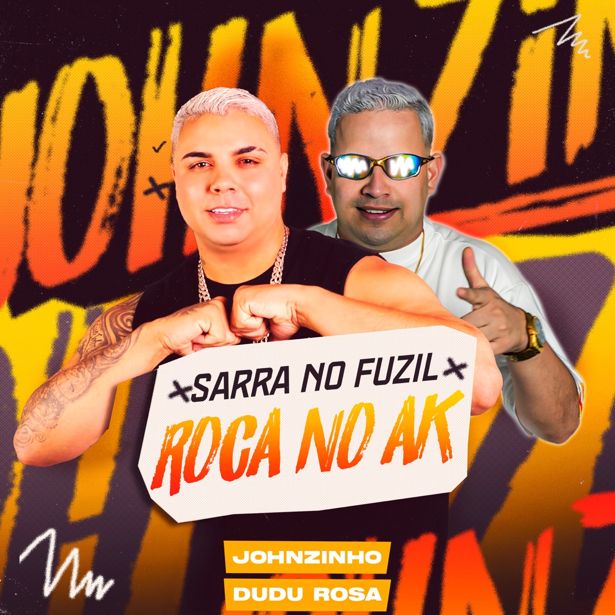 Sarra no Fuzil Roça no Ak - Single by Johnzinho & Dudu Rosa album cover