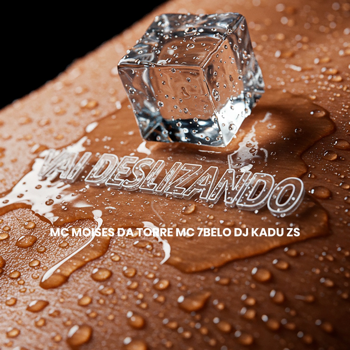 Vai Deslizando - Single by DJ Kadu Zs, Mc 7 Belo & Mc Moises da Torre album cover