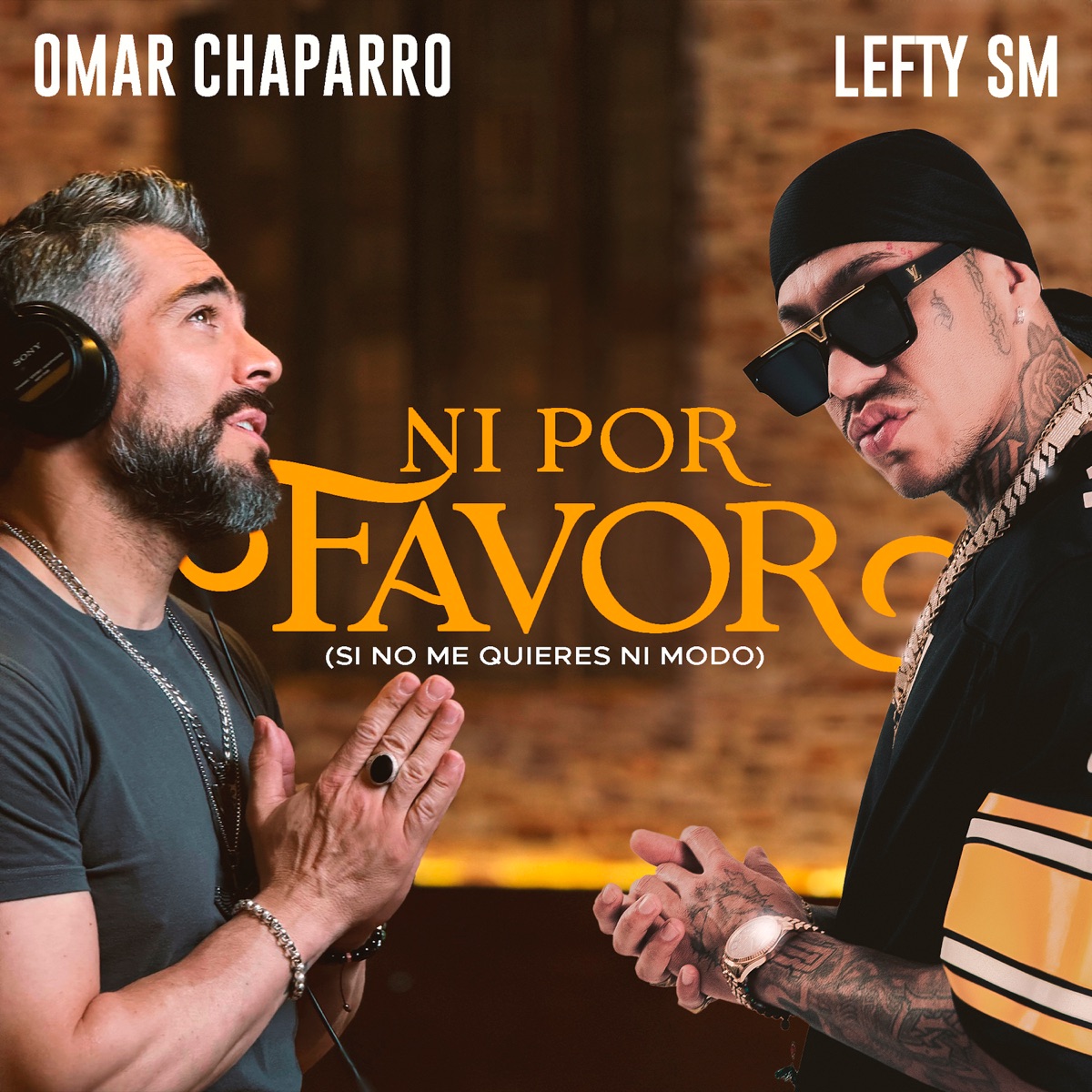 Ni Por Favor (Si No Me Quieres Ni Modo) - Single by Lefty Sm & Omar Chaparro album cover