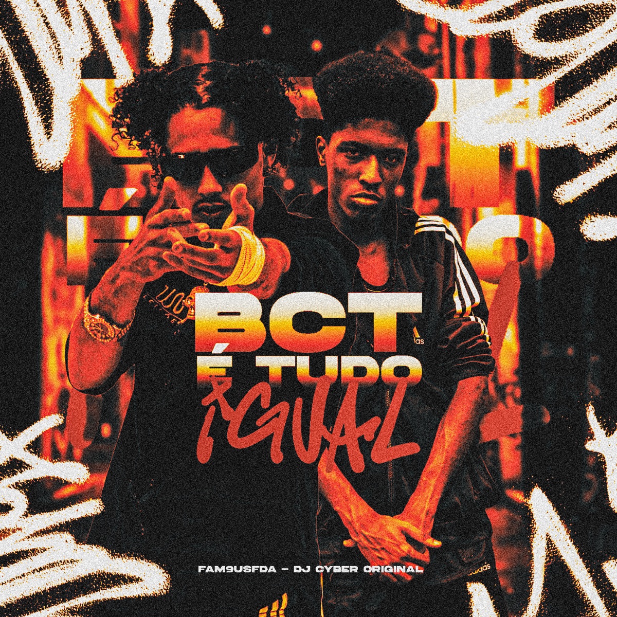 Bct É Tudo Igual - Single by Fam9usfda & DJ Cyber Original album cover