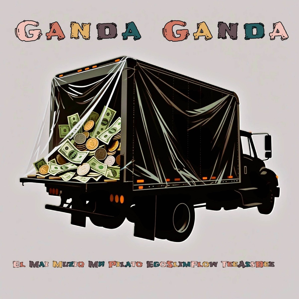 Ganda Ganda (feat. Djy_Teersbee) - Single by El Mai Muziq, Ego Slimflow & Mr Pilato album cover