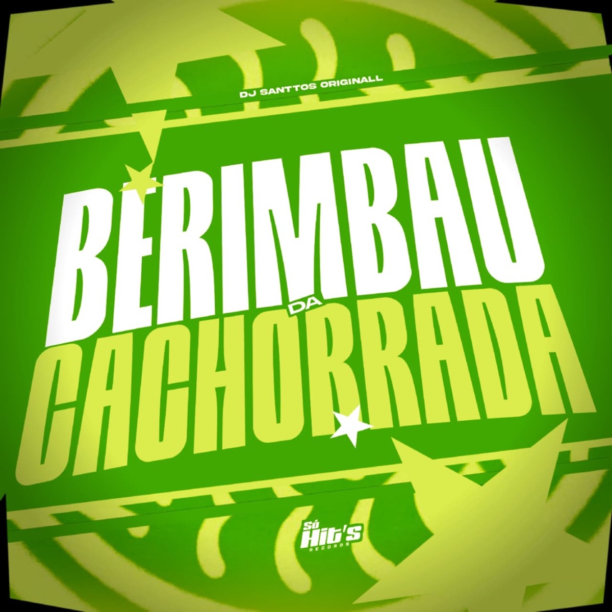 Berimbau da Cachorrada - Single by DJ SANTTOS ORIGINALL album cover
