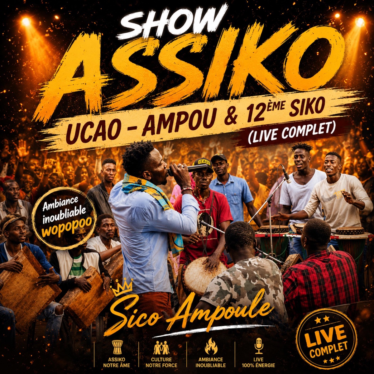 SHOW ASSIKO UCAO – AMPOU & 12ÈME SIKO (LIVE COMPLET) Ambiance inoubliable wopopoo Sico Ampoule [Live] - Single by Mixblack Panther album cover