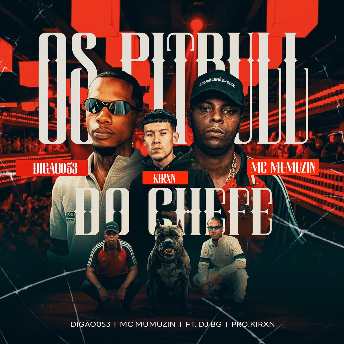 Os Pitbull Do Chefe (feat. DJ BG NO BEAT) - Single by DIGÃO 053, Mc Mumuzin & KIRXN album cover