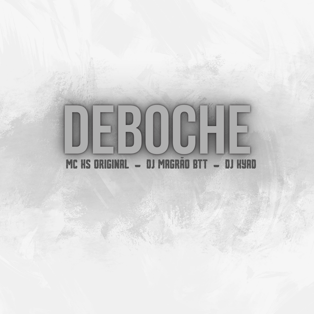 Deboche - Single by MC HS Original, DJ Magrão do Btt & Kyad album cover