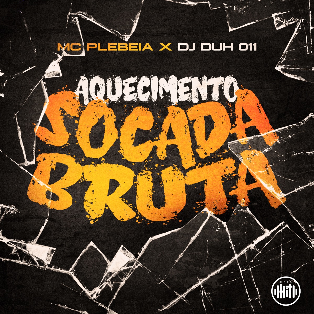 Aquecimento Socada Bruta - Single by Plebeia & DJ DUH 011 album cover