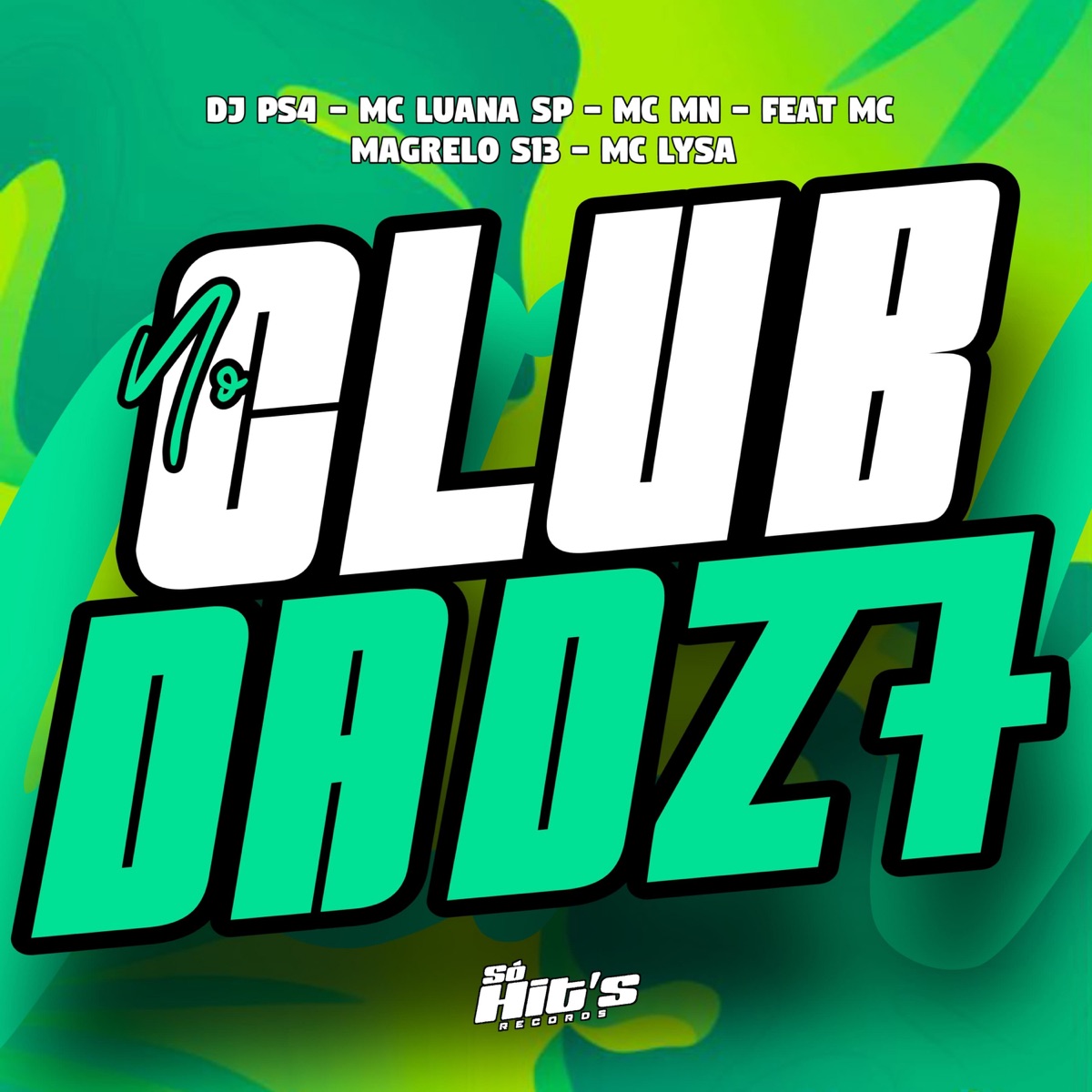 No Club da Dz7 (feat. MC Magrelo S13 & Mc Lysa) - Single by DJ PS4, Mc Luana Sp & MC MN album cover