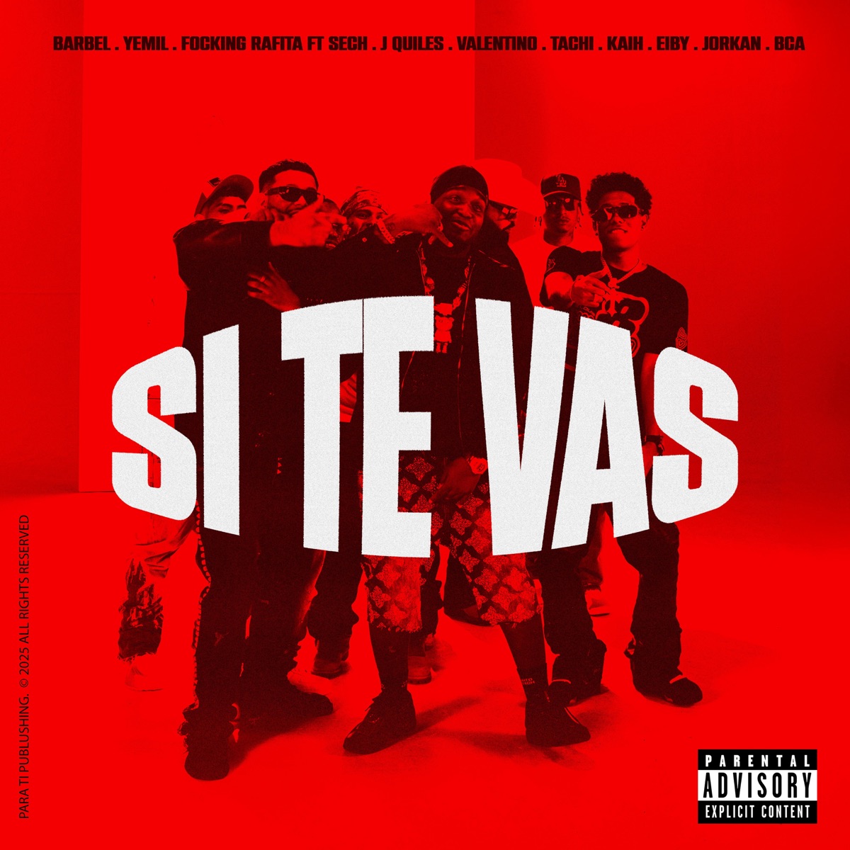 Si Te Vas (feat. Sech, Justin Quiles, Valentino GRM, Tachi, Kaih, Eiby, Jorkan, BCA) - Single by Focking Rafita, BARBEL & Yemil album cover
