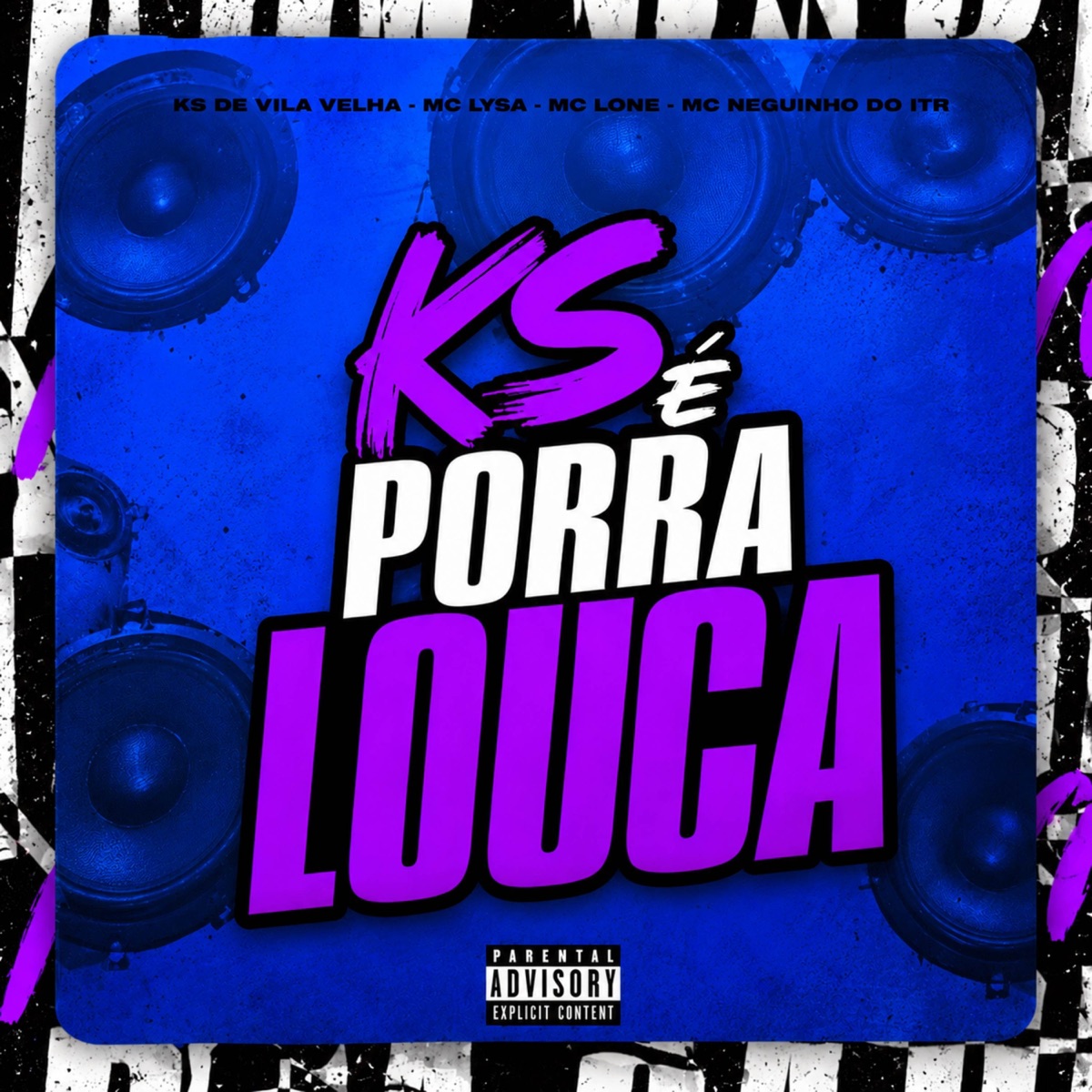 KS É PORRA LOUCA - Single by KS DE VILA VELHA, Mc Lysa, Mc Neguinho do ITR & MC LONE album cover