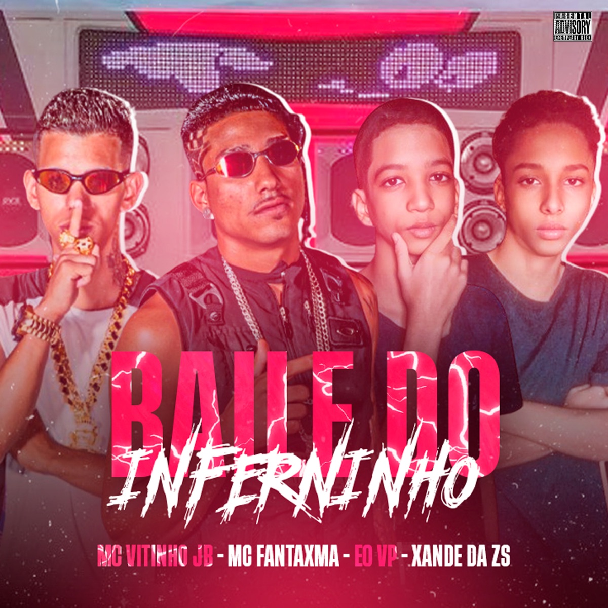 Baile do Inferninho (feat. Mc Vitinho JB) - Single by Eo Vp, XANDE DA ZS & MC Fantaxma album cover