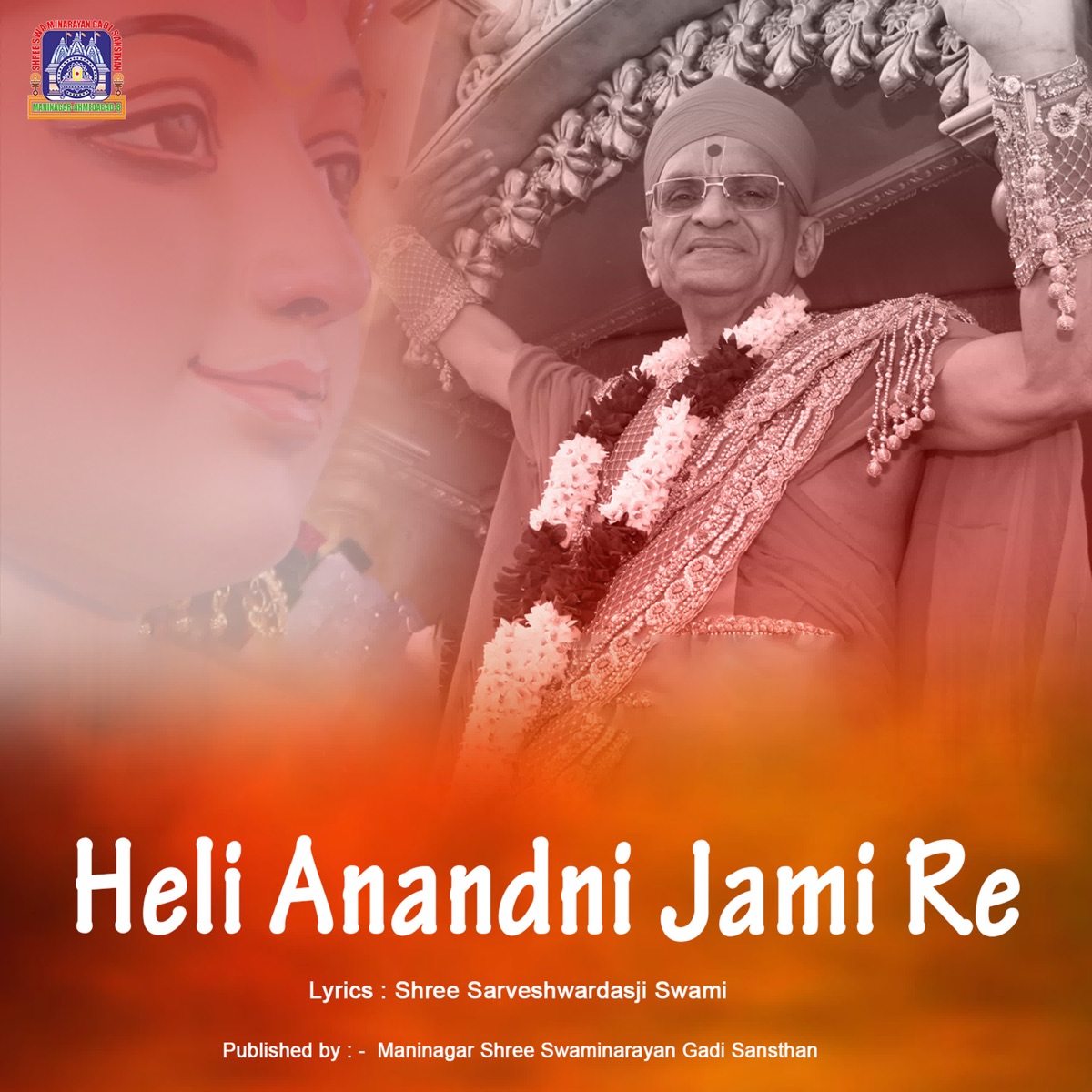 Heli Anandni Jami Re - Single by Swaminarayan Gadi, Kirti Varsani & Nakash Aziz album cover