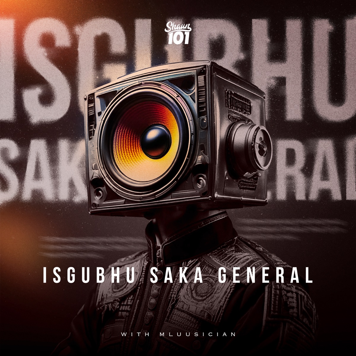 SGUBHU SAKA GENERAL by Shaun 101 & Mluusician album cover