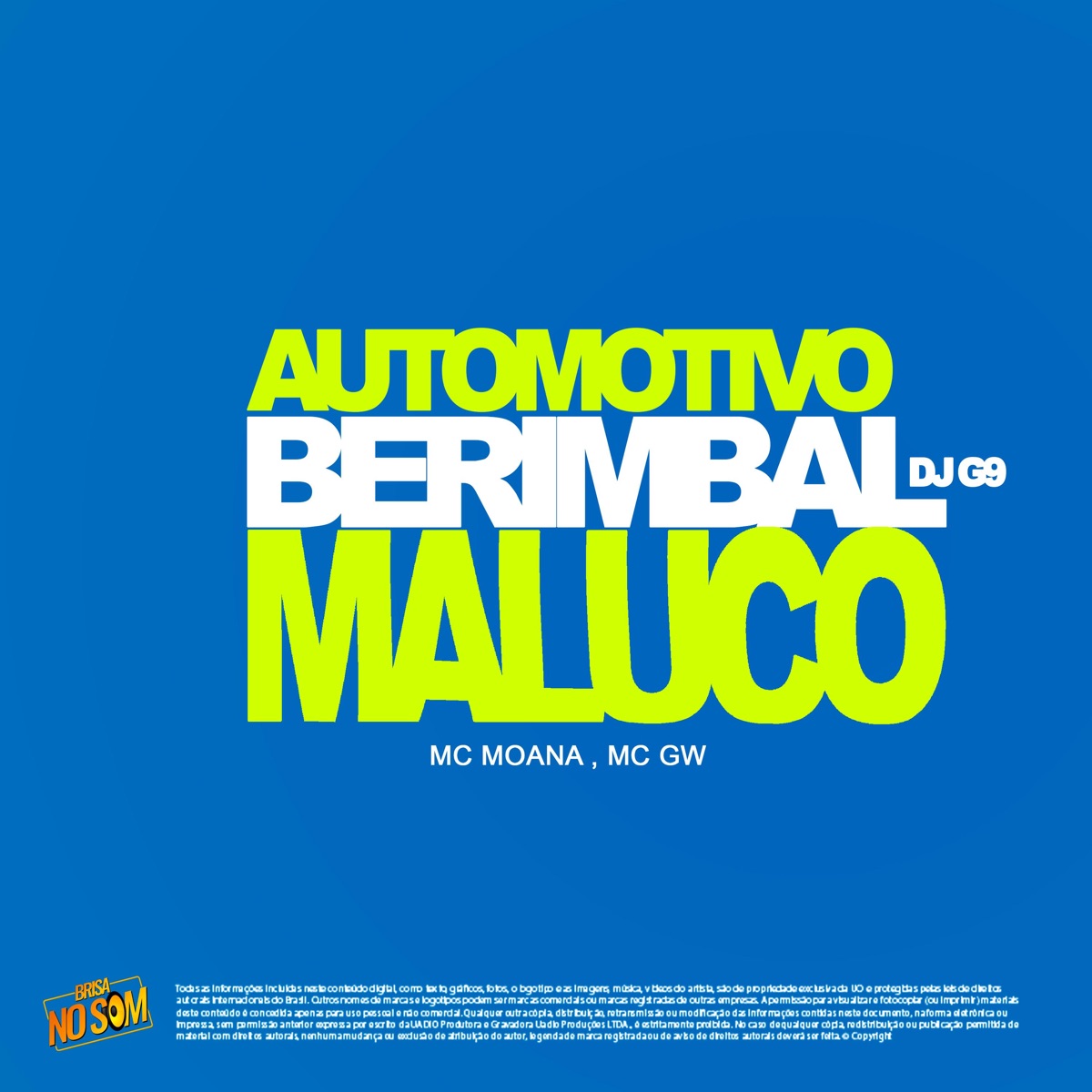 AUTOMOTIVO BERIMBAL MALUCO (feat. Mc Moana & Mc Gw) - Single by Dj G9 & Brisa No Som album cover