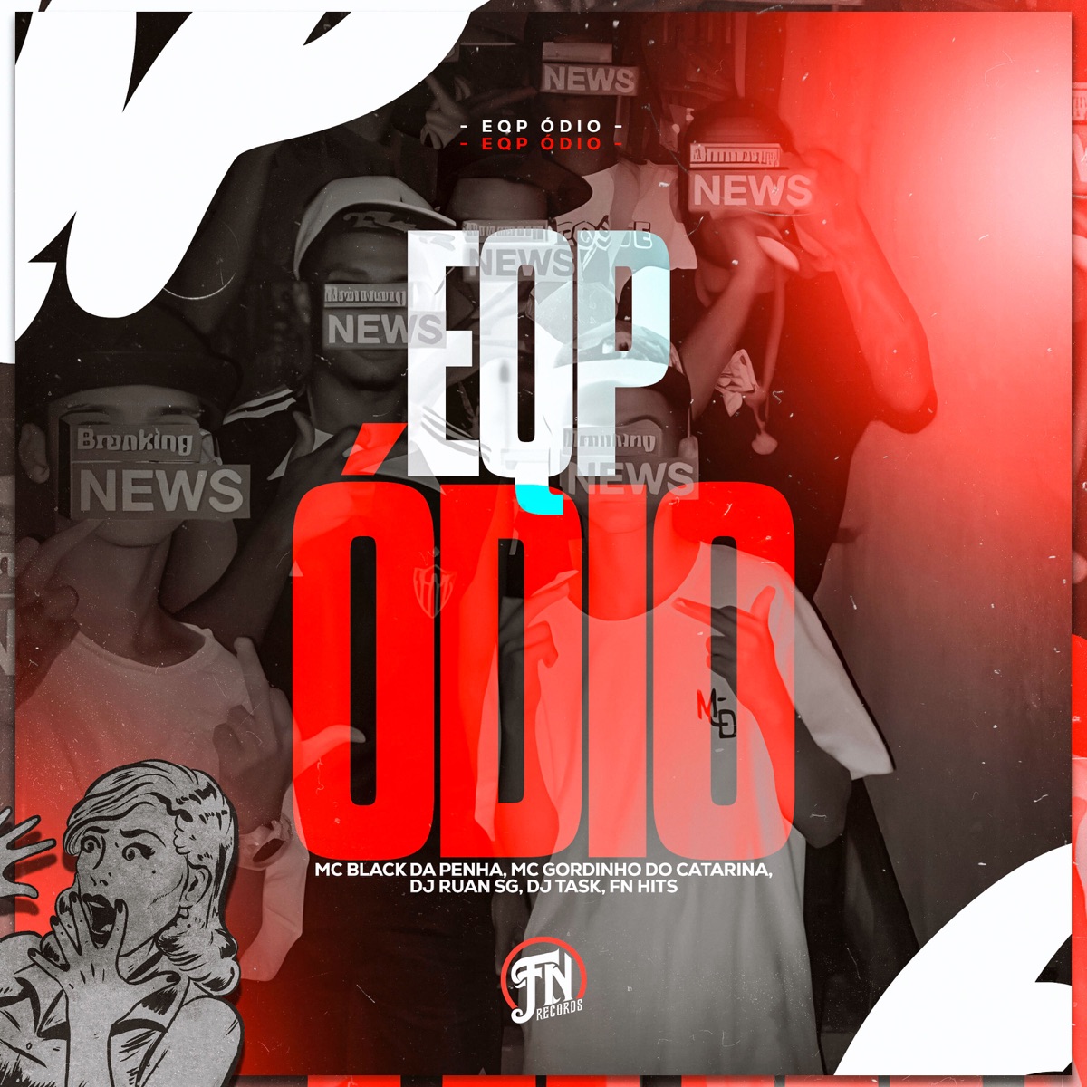 Eqp Ódio - Single by DJ RUAN SG, DJ TASK, MC BLACK DA PENHA & Mc Gordinho do Catarina album cover