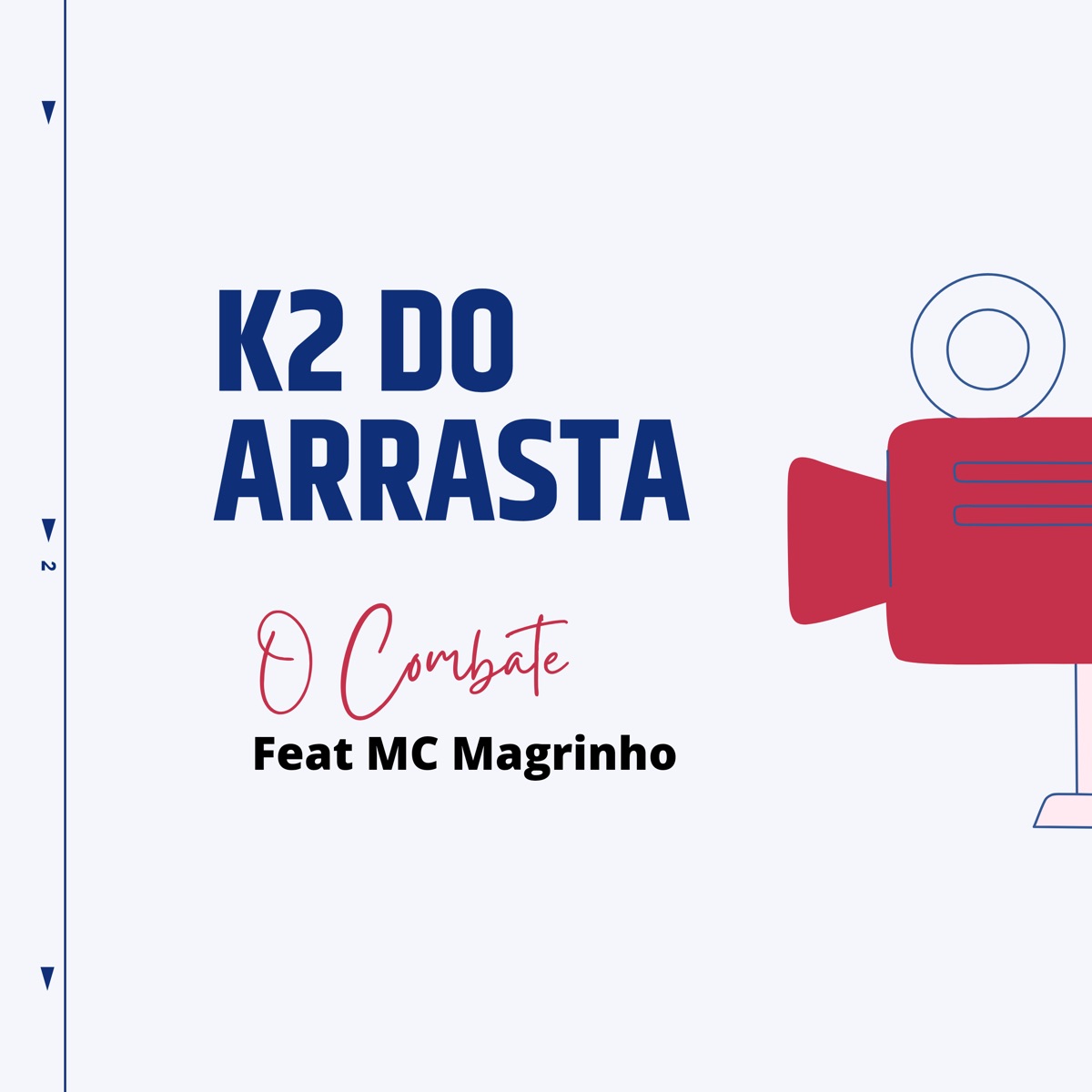 O Combate (feat. MC Magrinho) - Single by K2 Do Arrasta album cover