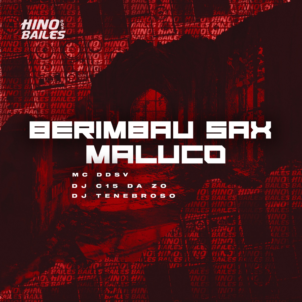 Berimbau Sax Maluco - Single by DJ C15 Da ZO, MC Ddsv & DJ Tenebroso album cover
