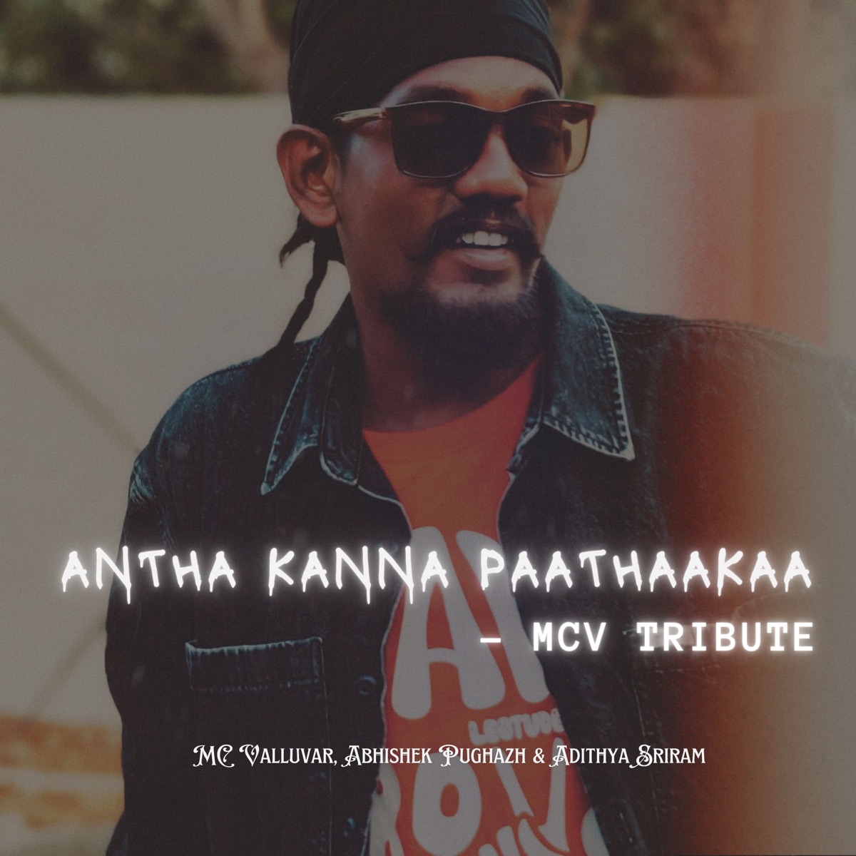 Antha Kanna Paathaakaa - MCV Tribute - Single by Mc Valluvar album cover