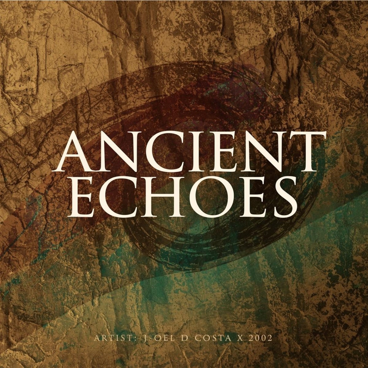 Ancient Echoes - Single by Joel D Costa & 2002 album cover