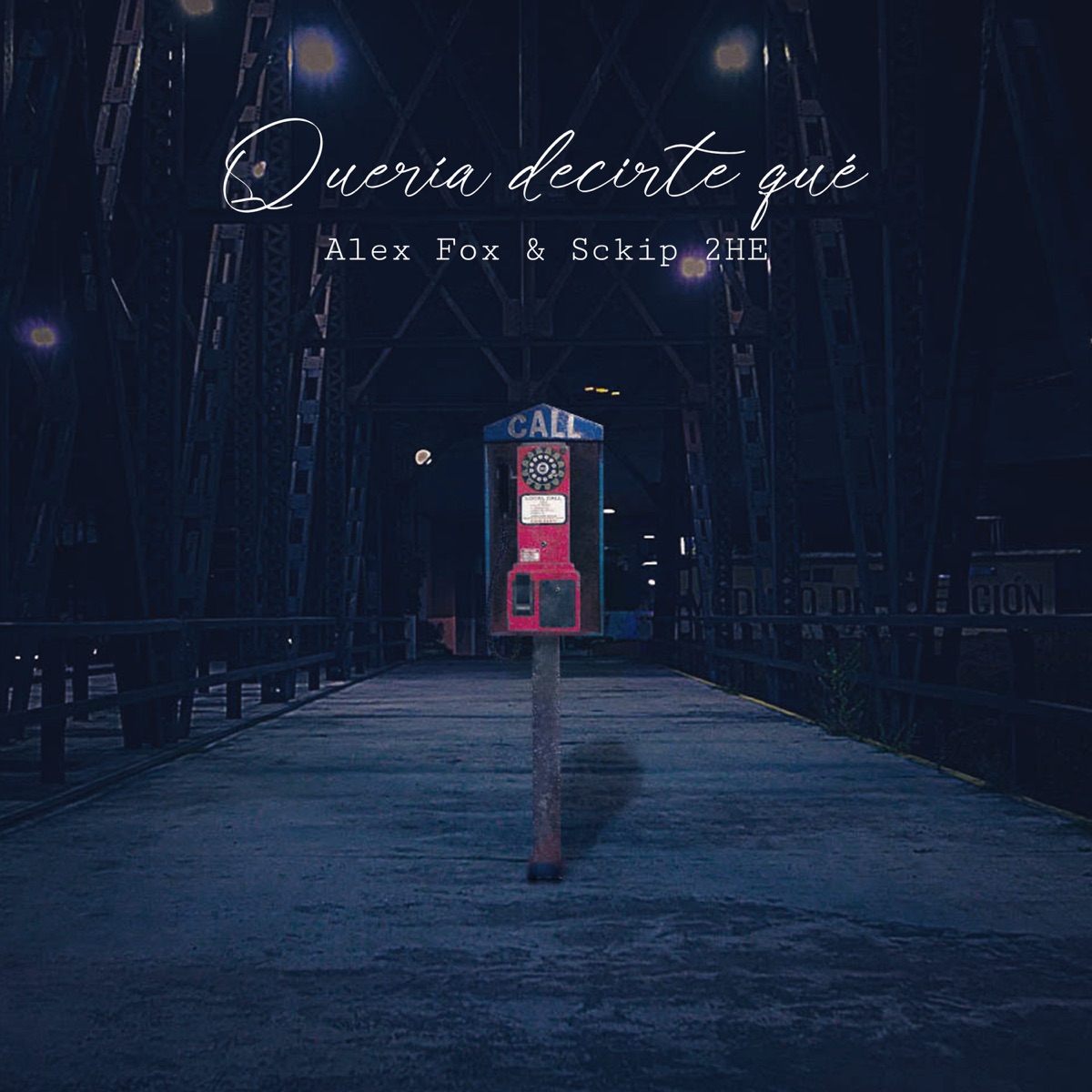 Quería Decirte Qué - Single by Sckip 2HE & Alex Fox album cover