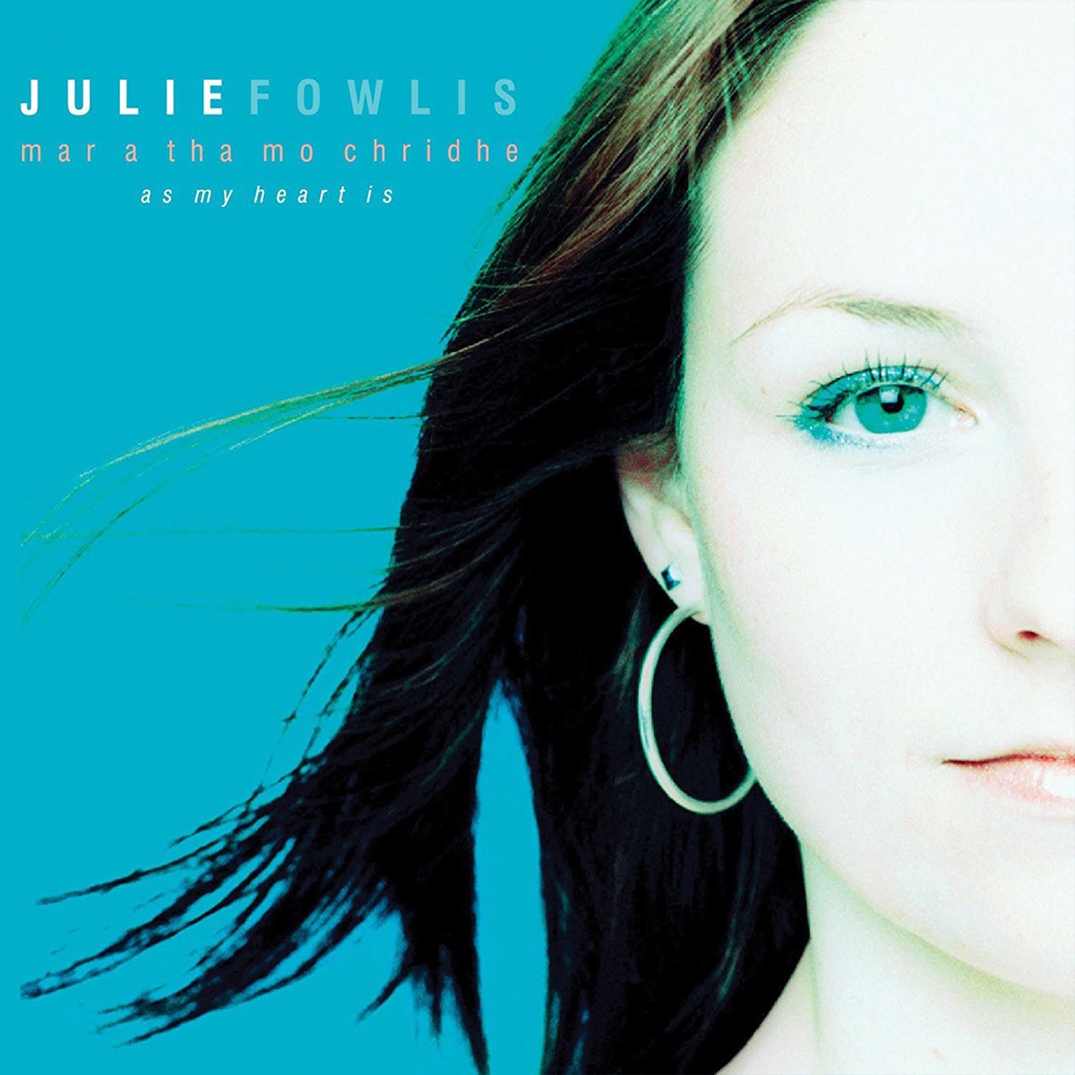 Mar a Tha Mo Chridhe (As My Heart Is) by Julie Fowlis album cover