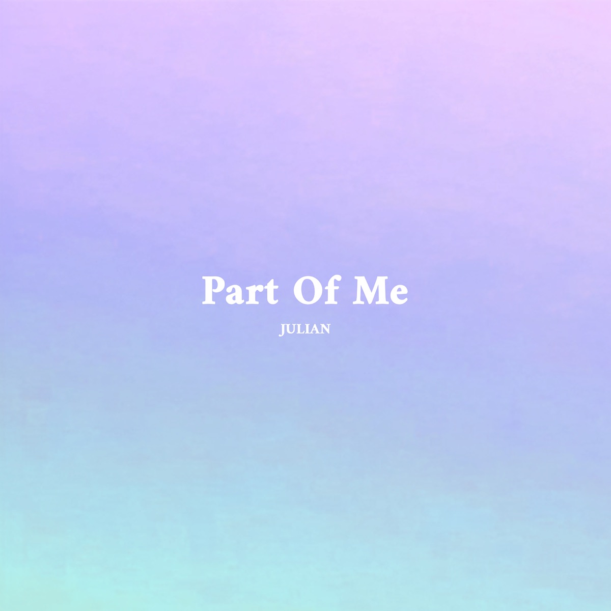 Part of Me - Single by Julian album cover