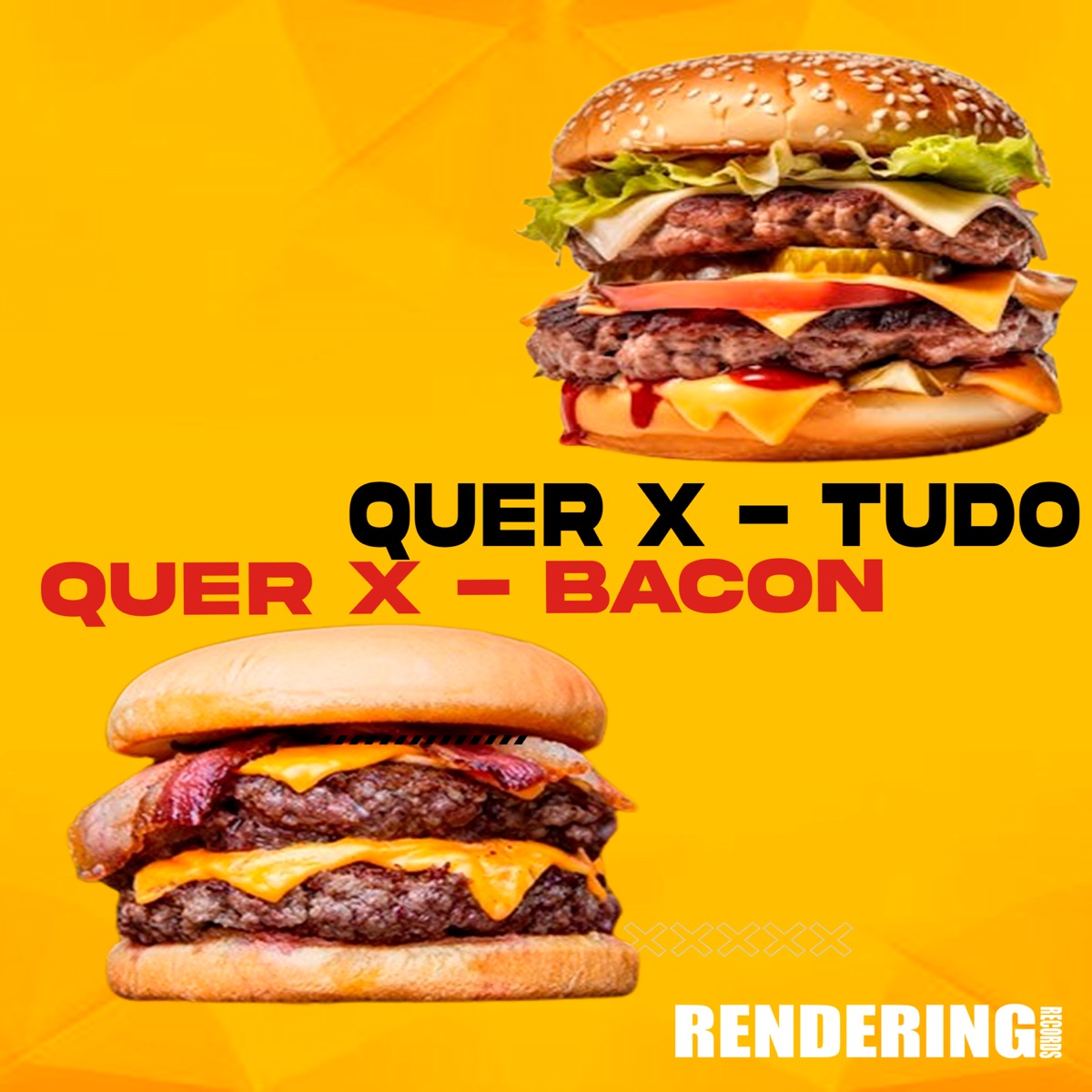 Quer X-Tudo Quer X-Bacon - Single by L6XBEAT, DJ DANIEL DA BAIXADA & DJ BOLINHA SEXY album cover