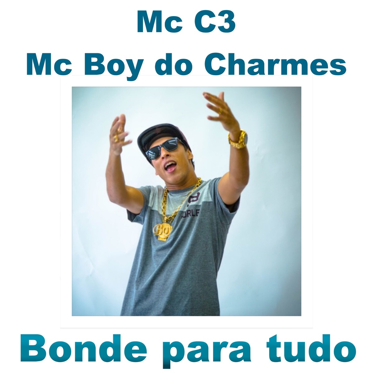 Bonde para Tudo (feat. DJ Rodjhay) - Single by Mc Boy do Charmes & MC C3 album cover