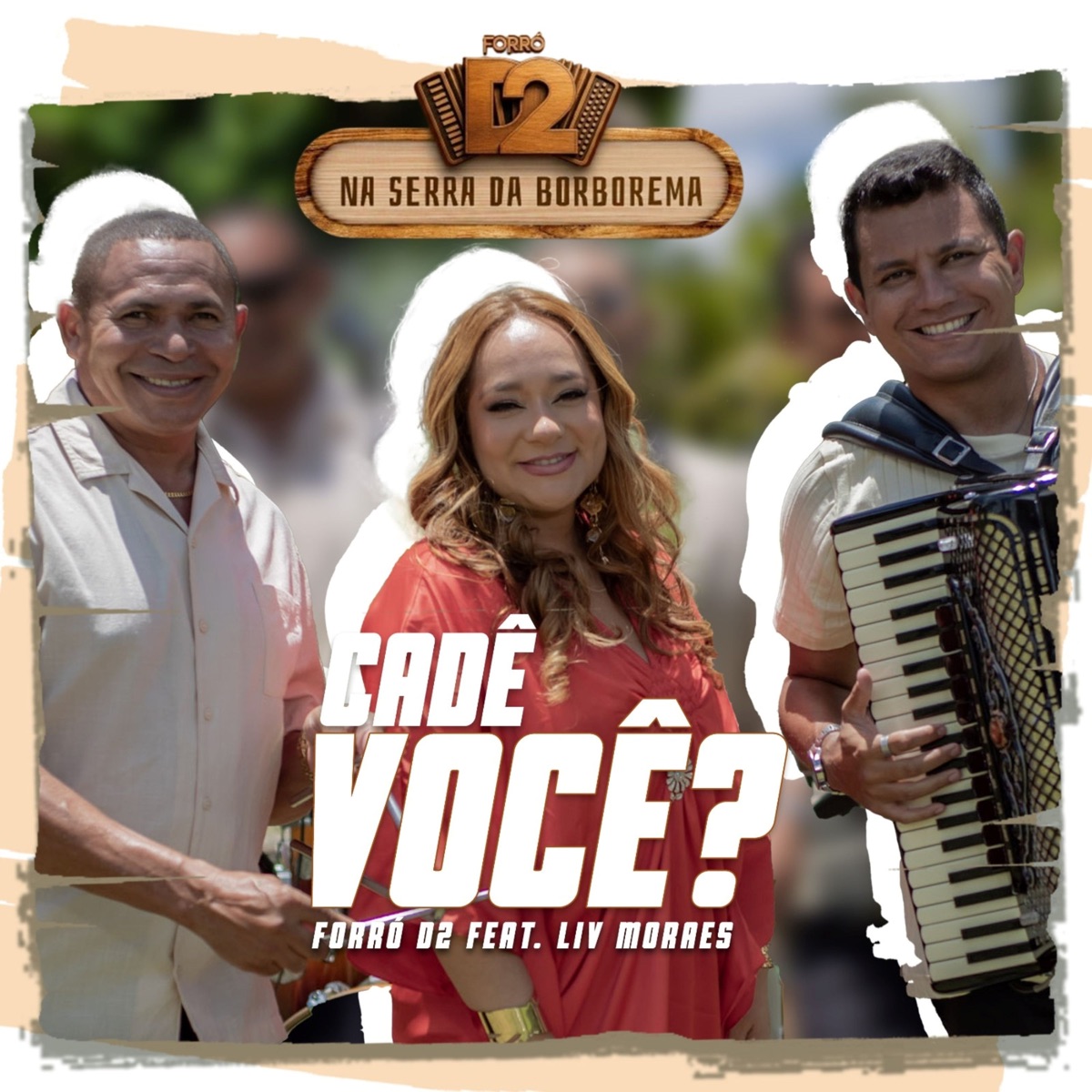 Cadê Você? (feat. Liv Moraes) [Ao Vivo] - Single by Forró D2 album cover
