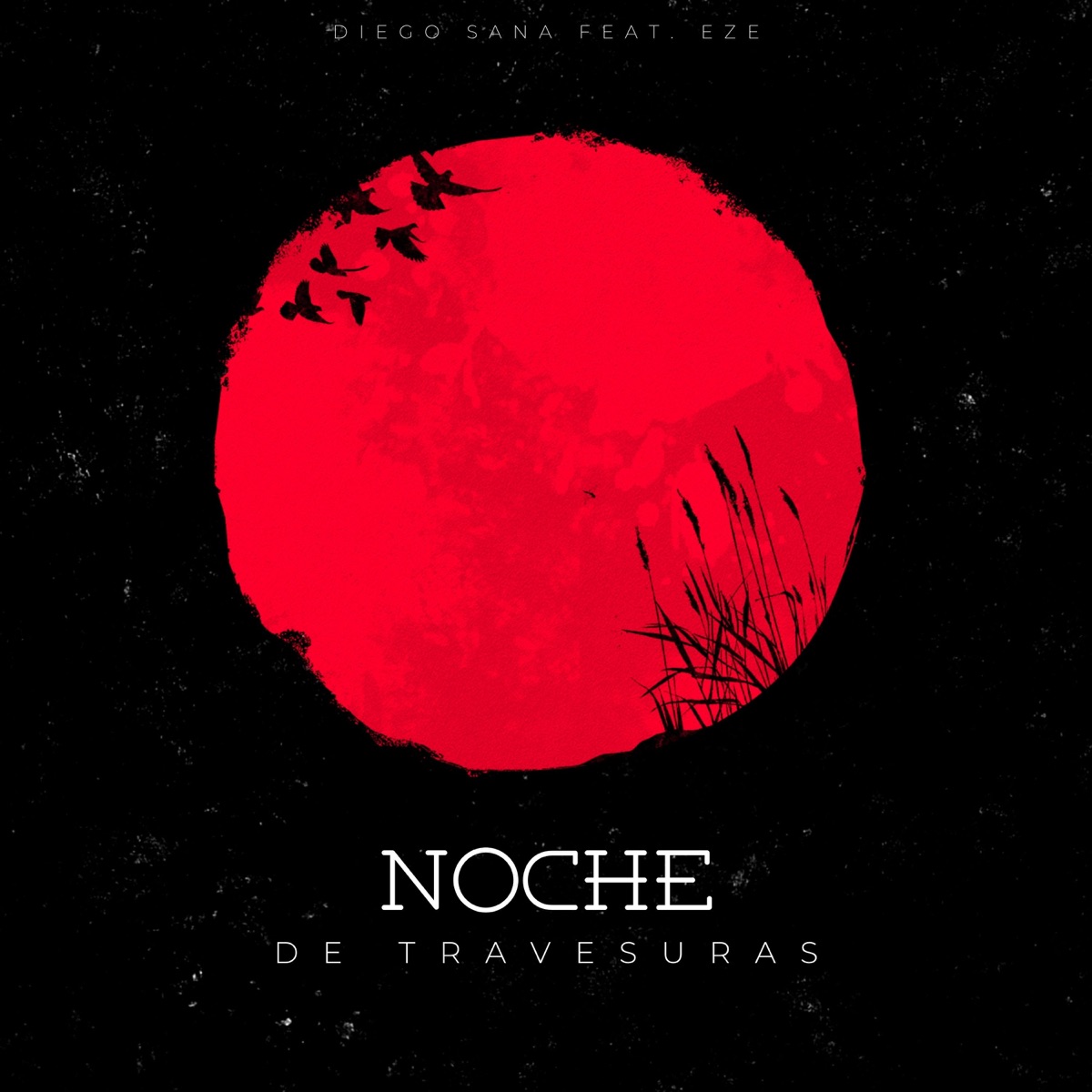 Noche de travesuras (feat. Eze) - Single by Diego Sana album cover