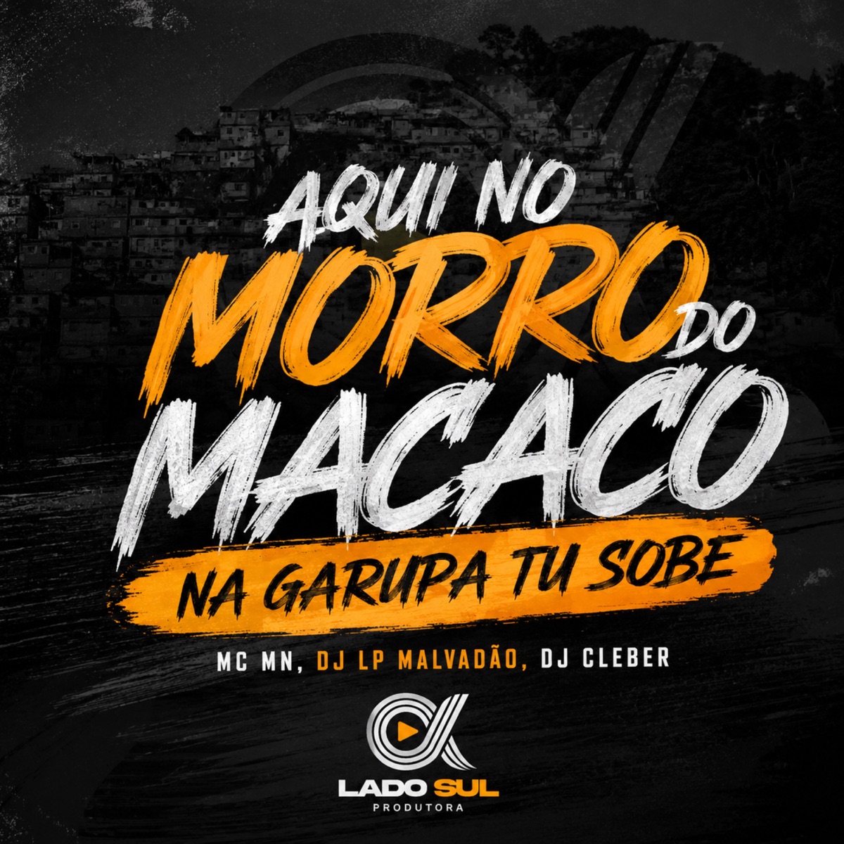 Aqui no Morro do Macaco, na Garupa tu Sobe - Single by MC MN, DJ LP Malvadão & DJ CLEBER album cover