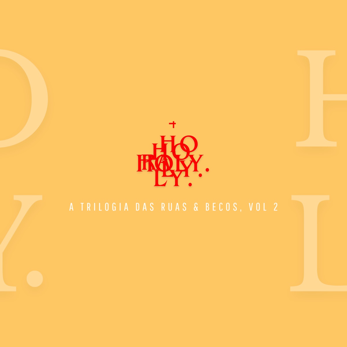 Holy: A Trilogia das Ruas & Becos, Vol 2 - Single by ROAT & RB Broken album cover