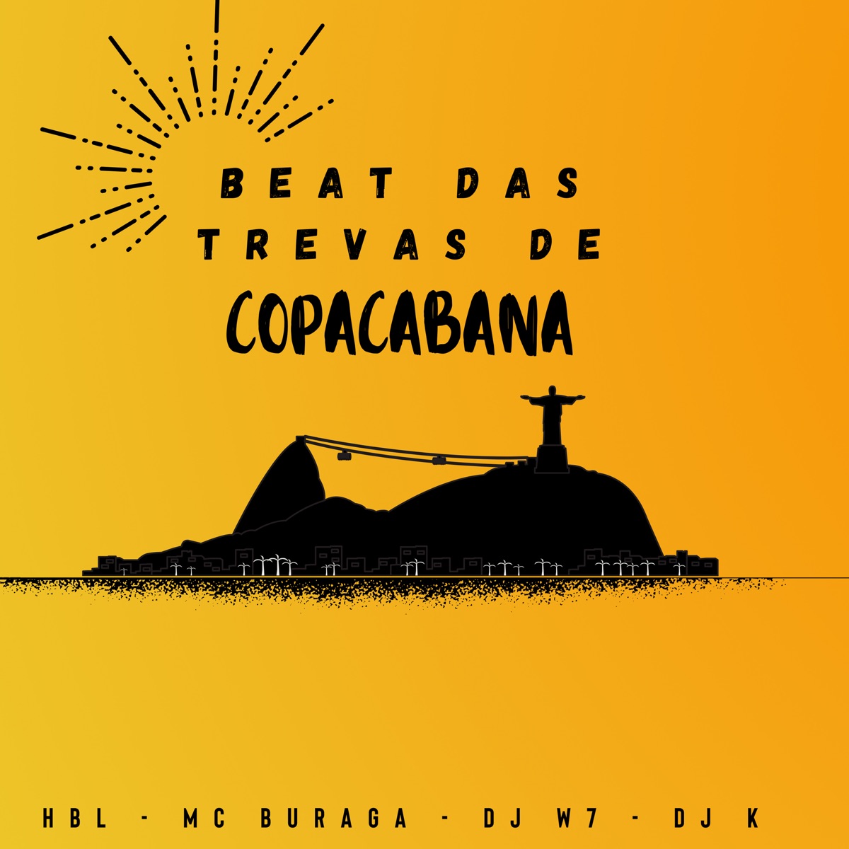 Beat das Trevas de Copacabana (feat. Mc Buraga) - Single by HBL, DJ W7 & DJ K album cover