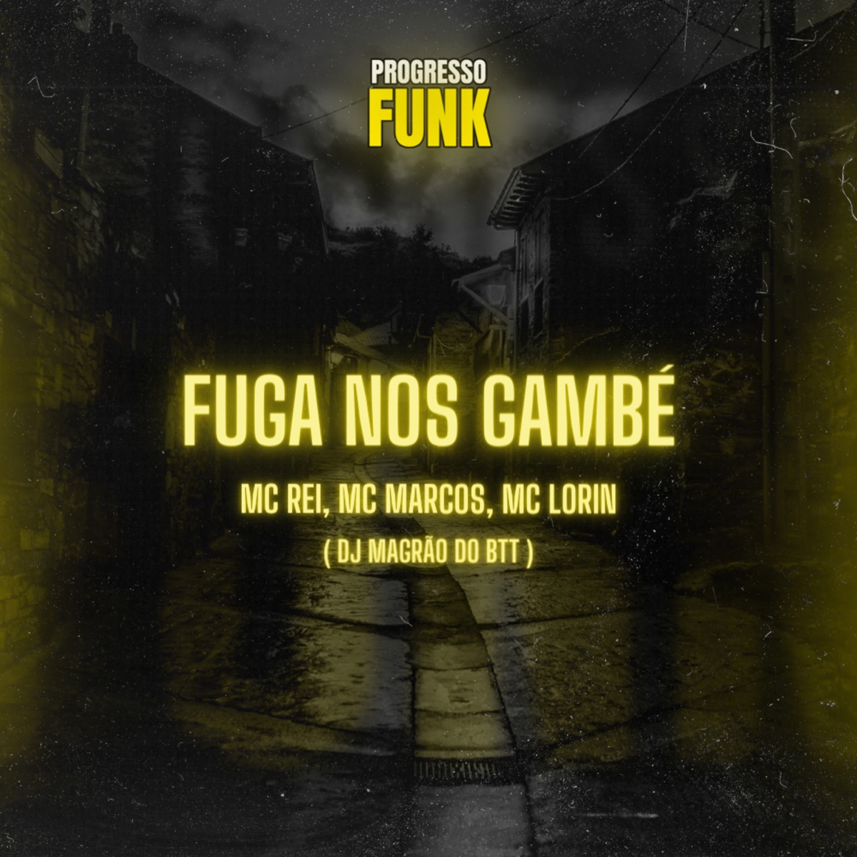 Fuga nos Gambé (feat. Mc Lorin) - Single by DJ Magrão do Btt, MC Rei & Mc Marcos album cover