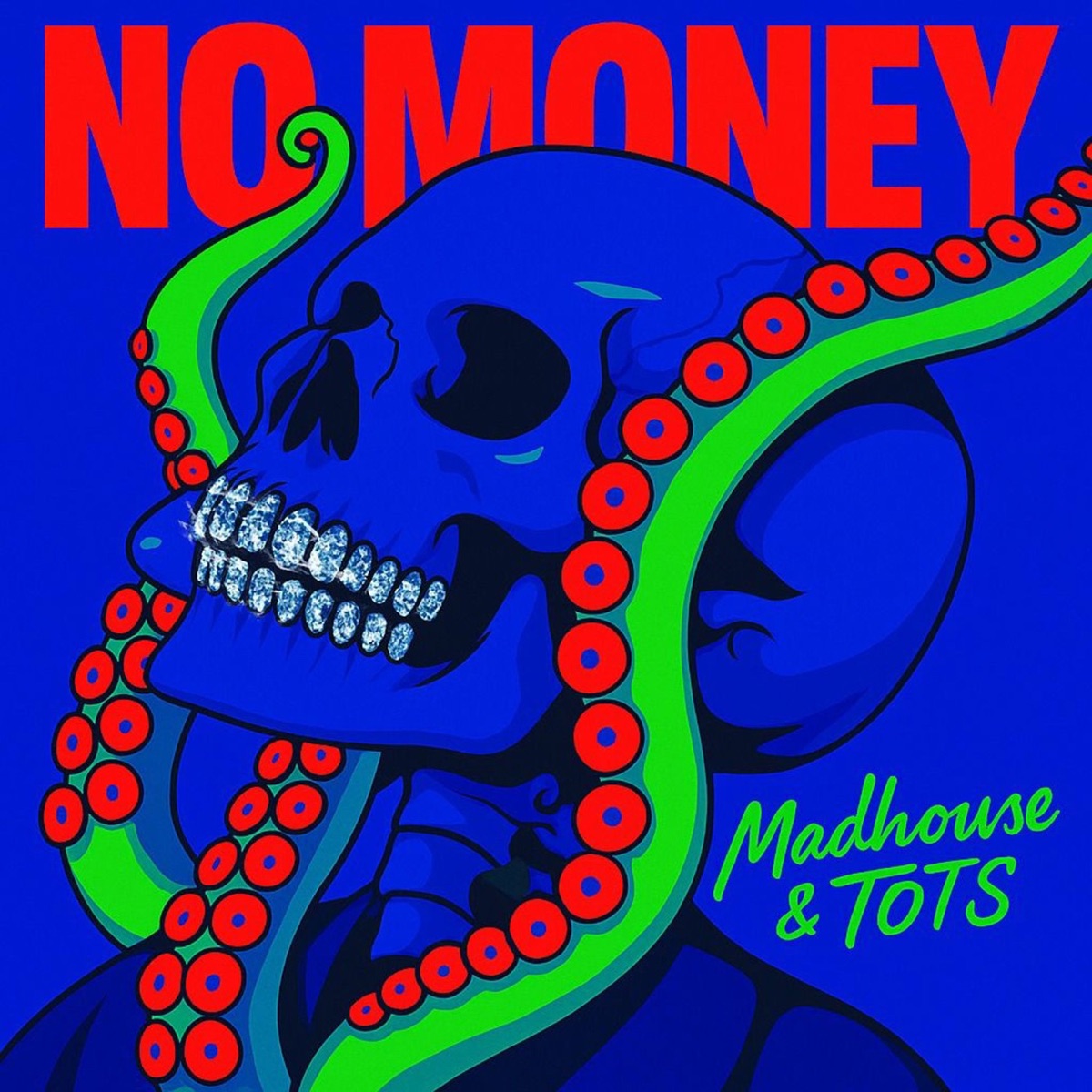 NO MONEY - Single by Madhouse & Tots album cover