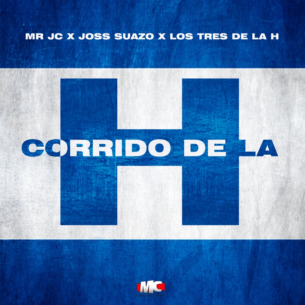 Corrido de la H - Single by Mr Jc, Los Tres de la H & Joss Suazo album cover