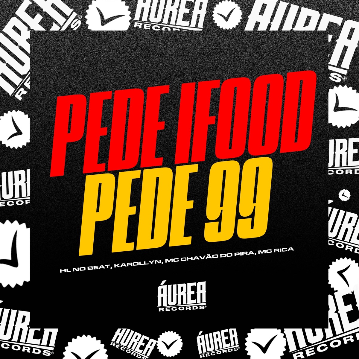 PEDE IFOOD, PEDE 99 - Single by HL NO BEAT, MC Rica, MC Chavão do Pira & KAROLLYN album cover
