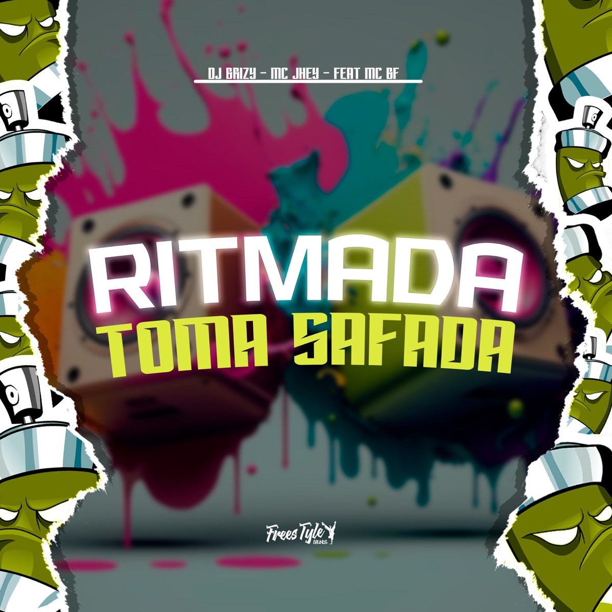 Ritmada Toma Safada (feat. MC BF) - Single by DJ BRIZY, Mc Jhey & FreesTyle Sounds album cover